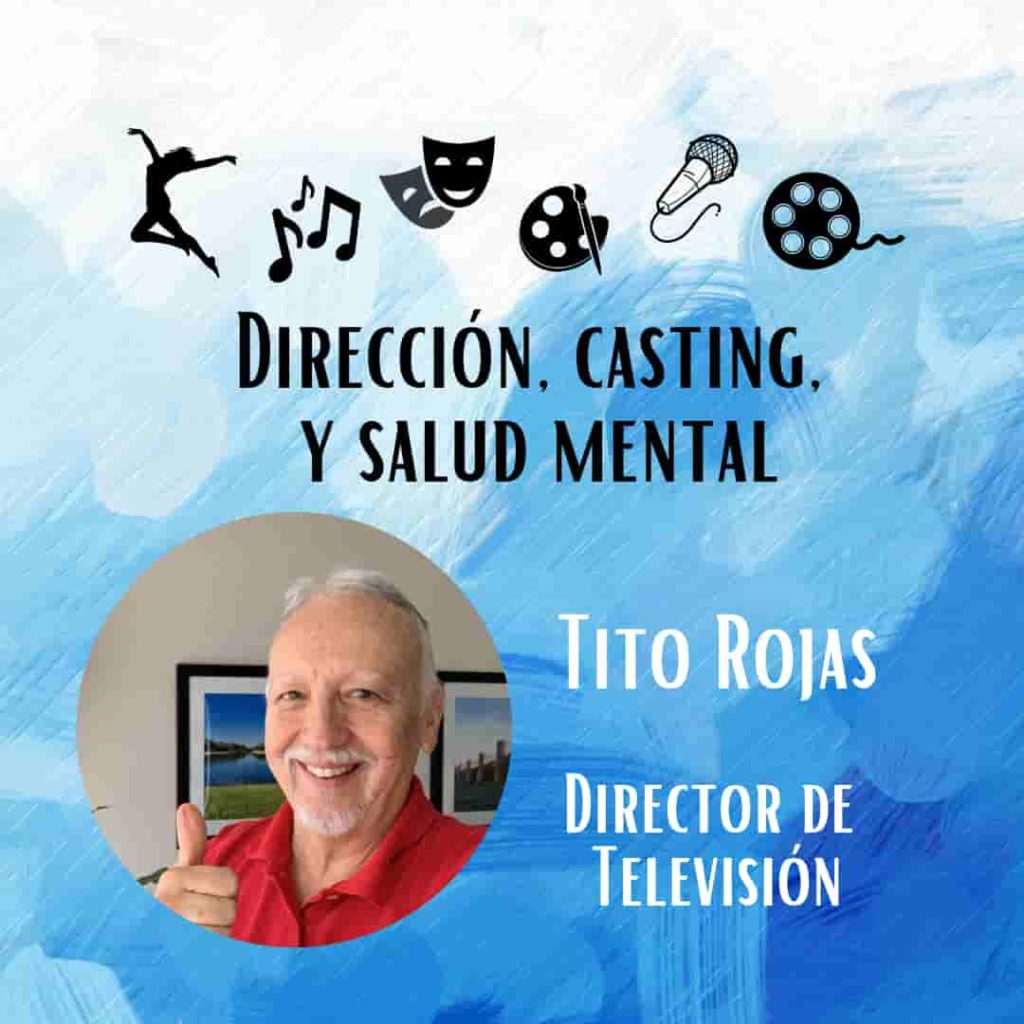 tito rojas, director de television, conversatorio, direccion y salud mental, casting y salud mental, psicologia para artistas, psicologia para creativos, Lolo Castany