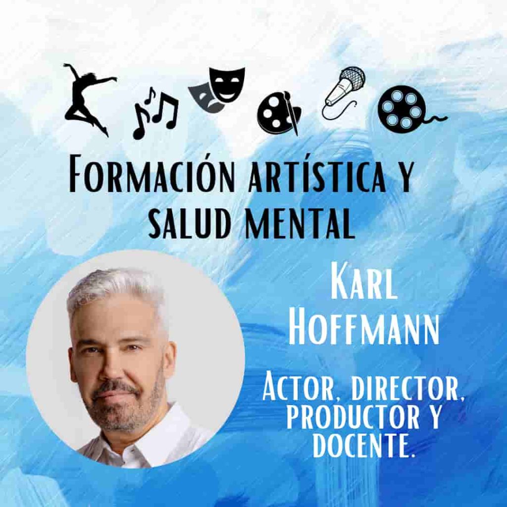 karl hoffmann, formacion artistica, salud mental, psicologia para artistas, conversatorio, psicologia para creativos, Lolo Castany